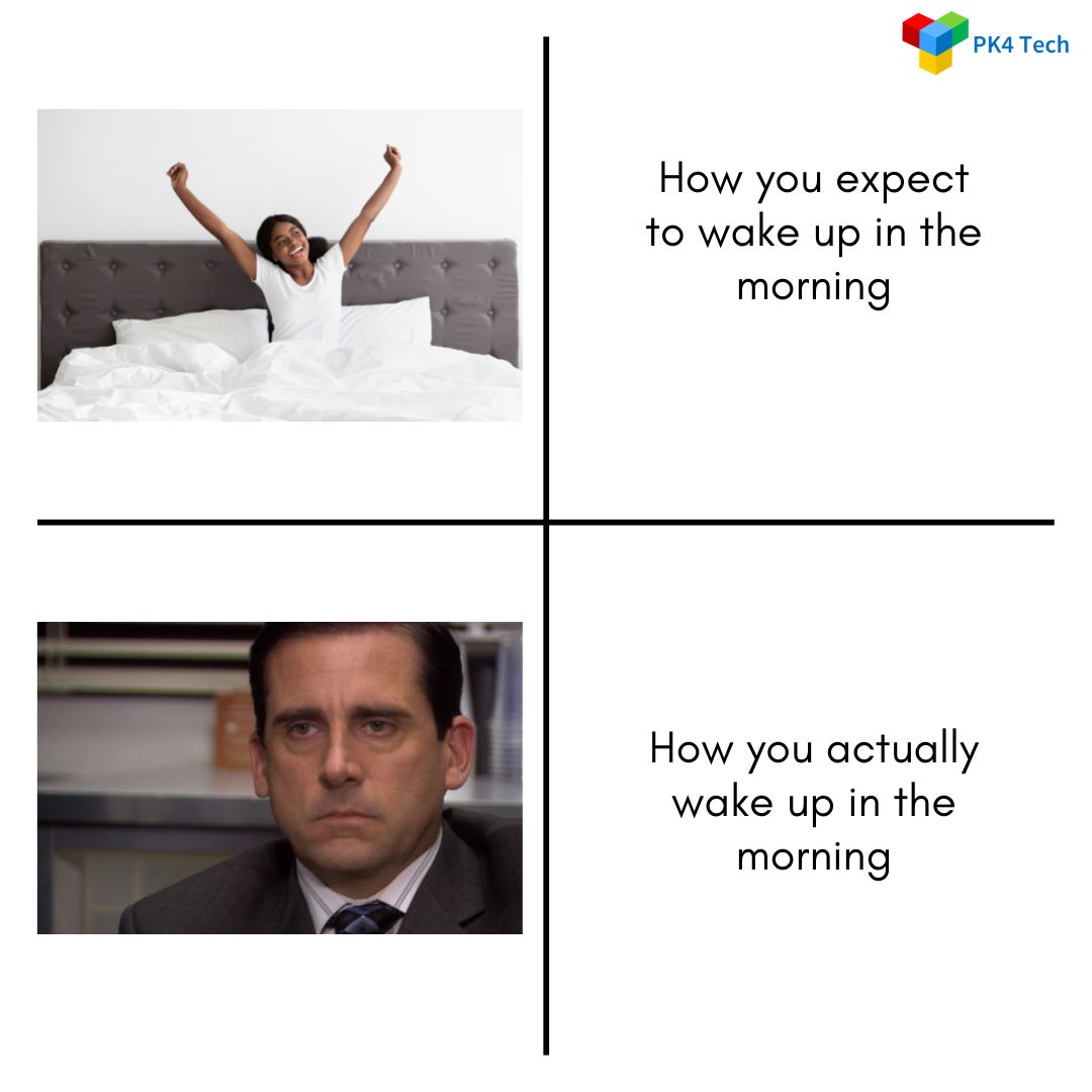 pk4technologies's tweet photo. Expectation is always different from reality but hey, it's a fresh day to start.
#meme #timetracker #PK4 #trackingtime #productivity #memepost #trending #michealscott #wakeup #remotework #workfromhome #remoteworkingmemes #backtowork #efficiency #timemanagement #timetracker https://t.co/zaszjPnxMq