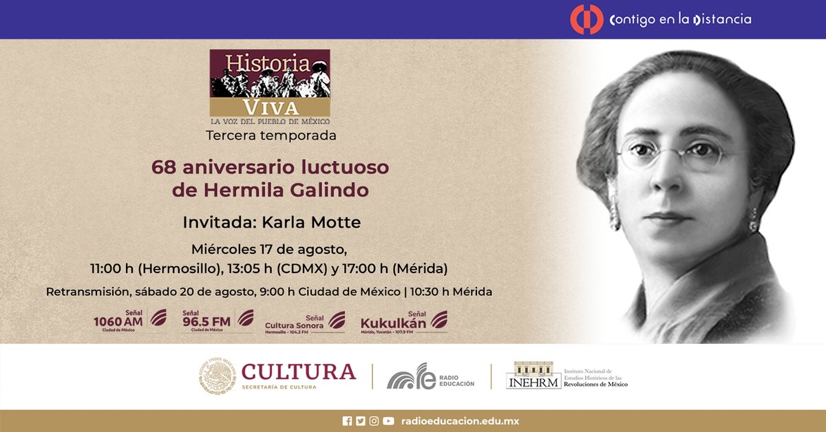 Este #Miércoles en Historia Viva una coproducción con el @INEHRM 📜  Conversaremos con la historiadora @karlamotte acerca de la luchadora social, revolucionaria, periodista y maestra: Hermila Galindo, en su 68 aniversario lucuoso ⏰ 13:05 h 📻 1060 AM, 96.5 FM #CDMX