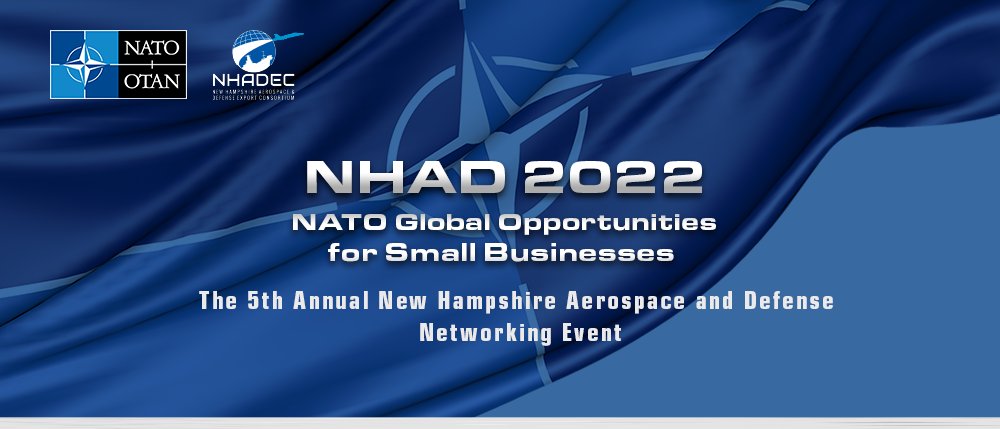 NHADEC_USA's tweet photo. NHAD 2022 – **the** must-attend event of the year for #aerospacedefense sector. Join #NHADEC_USA Sept. 15 for its 5th annual networking event in #ManchesterNH on NATO Global Opportunities for New England Businesses. Register today. https://t.co/DeWdLBeNov @NHEconomy https://t.co/zJc3qu84KN