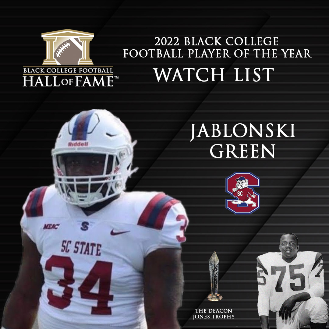 BCFHOF's tweet image. 2022 Black College Football Player of the Year Award Watch List: @SCState_Fb 

Patrick Godbolt (@patrick_godbolt)
Jeblonski Green (@___34los)
Yancey Washington 

View full release here:
blackcollegefootballhof.org/releases/2022-…