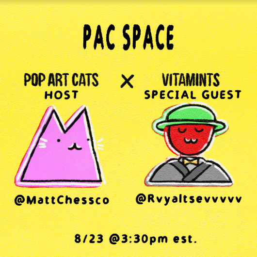 popcatsssss's tweet photo. ๐๏ธSet your reminders!
Join us on 8/23 @ 3:30pm est for #PACspaces! @mattchessco and the @popartcats w/ Special Guest ๐@rvyaltsevvvvv creator of @Vitamintsnft!!
https://t.co/8YAWVuXqrY
#PopArtCats #Vitamints #NFT https://t.co/do2vZ27VPe