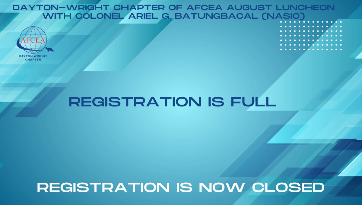DWAFCEA's tweet photo. Registration is full for tomorrow's Dayton-Wright Chapter of AFCEA Luncheon with Colonel Ariel G. Batungbacal (NASIC). If you are registered, we look forward to seeing you at the luncheon tomorrow. If you are not, please join us for the luncheon next month.

#DWAFCEA #NASIC # ... https://t.co/fH16FJ1I2E