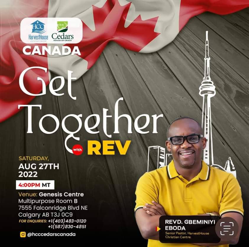 harvesthouseng's tweet photo. Canada, are you ready?! A first-of-its kind event is happening in the city of Calgary, Alberta, Canada on Sunday, Aug 27, 2022 at the Genesis Centre Calgary by 4pm! It’s GET TOGETHER WITH REV! We will be meeting with our Patriarch, Rev Gbeminiyi Eboda @niyieboda, https://t.co/fYX6AJxrS6
