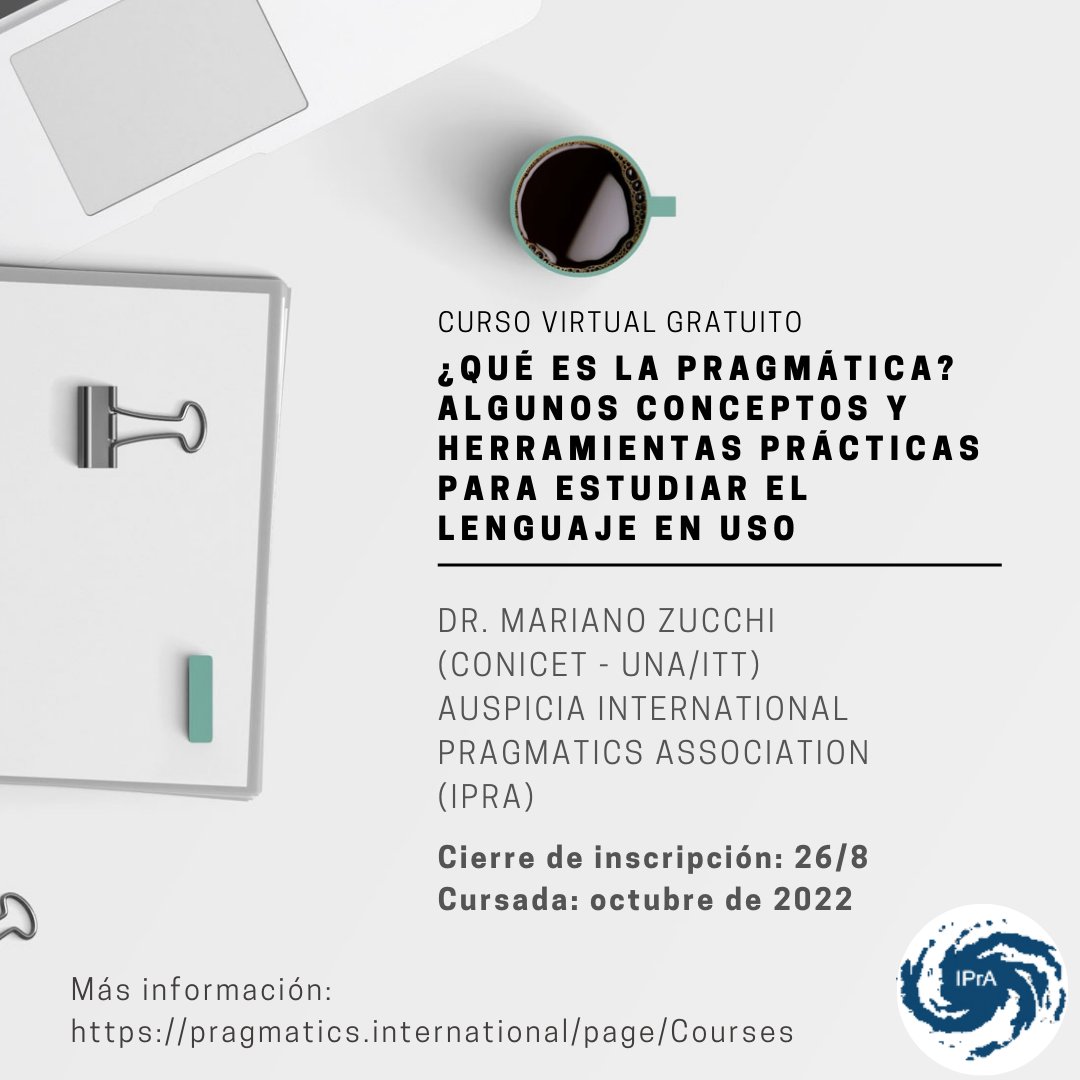 Les recordamos que el 26/8 cierra la inscripción para el curso virtual y gratuito "¿Qué es la pragmática? Algunos conceptos y herramientas prácticas para estudiar el lenguaje en uso" dictado por Mariano Zucchi y auspiciado por IPrA.
pragmatics.international/page/Courses

#pragmatica #ipra