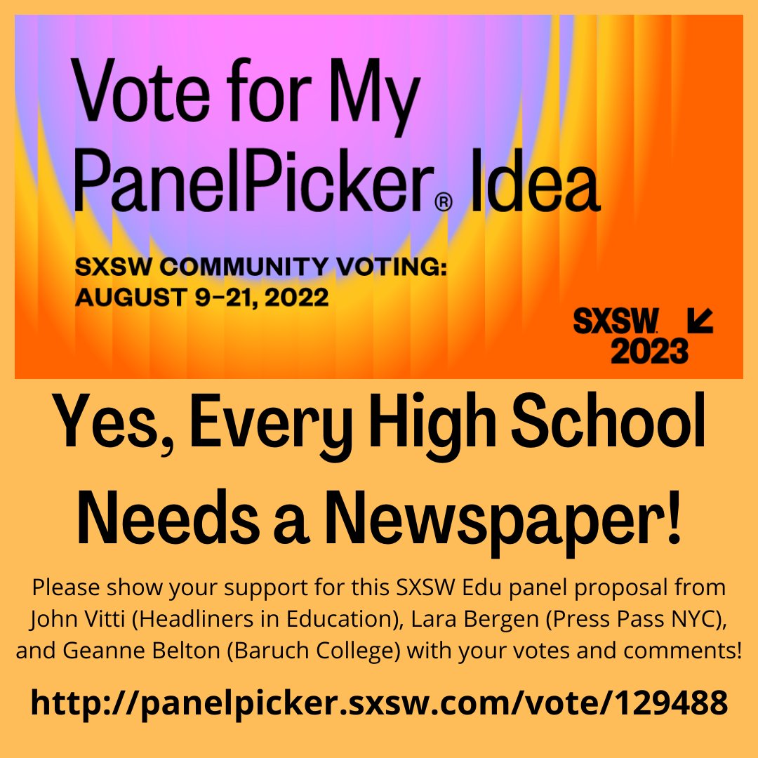 We think every high school needs a newspaper ... don't you?
@GlobeVitti , Lara Bergen (@PressPassNYC ), and Geanne Belton (@BaruchCollege ) want to present on the topic at @SXSWEDU but we need YOUR support! PLEASE vote and comment at panelpicker.sxsw.com/vote/129488

#SXSWEDU #PanelPicker