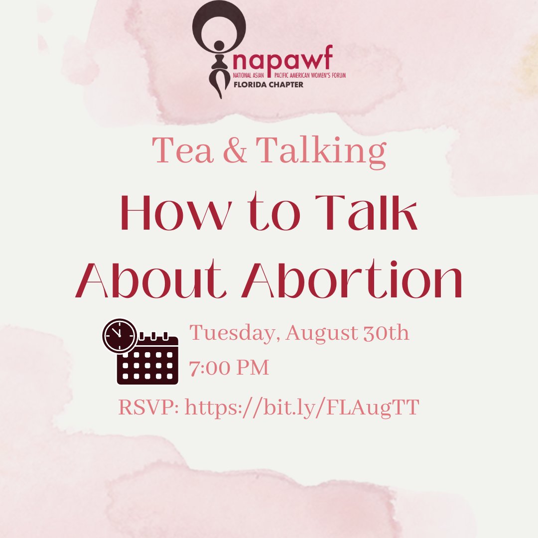 For our August Tea &amp; Talking, the Florida Chapter is hosting a training on "How to Talk about Abortion." It's open to all AAPI women &amp; gender non-conforming folks who are interested in learning how to initiate this much needed conversation in the AAPI community. RSVP link in bio.