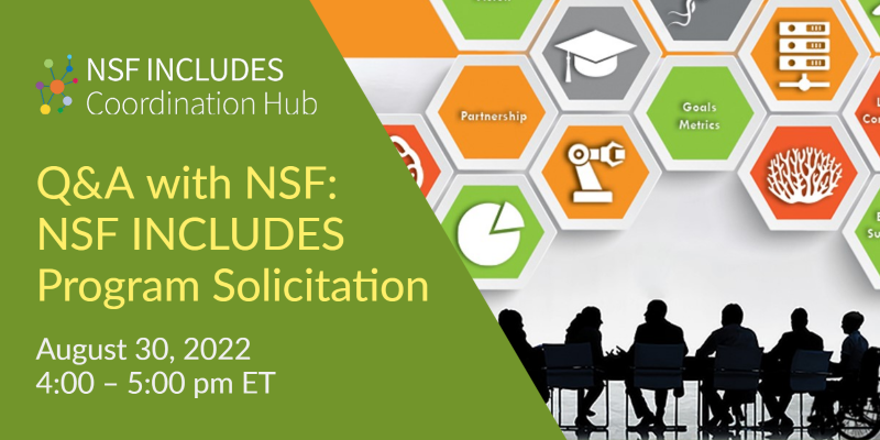 NSFINCLUDESHub's tweet photo. Save the date! We are hosting a webinar on August 30, 2022 at 4 PM ET focusing on the new #NSFINCLUDES Solicitation, 22-622. During the event, @NSF Program Officers will share an overview of the new solicitation and take questions. RSVP here: https://t.co/ql4PxTZzjF https://t.co/vuiYTWeERd
