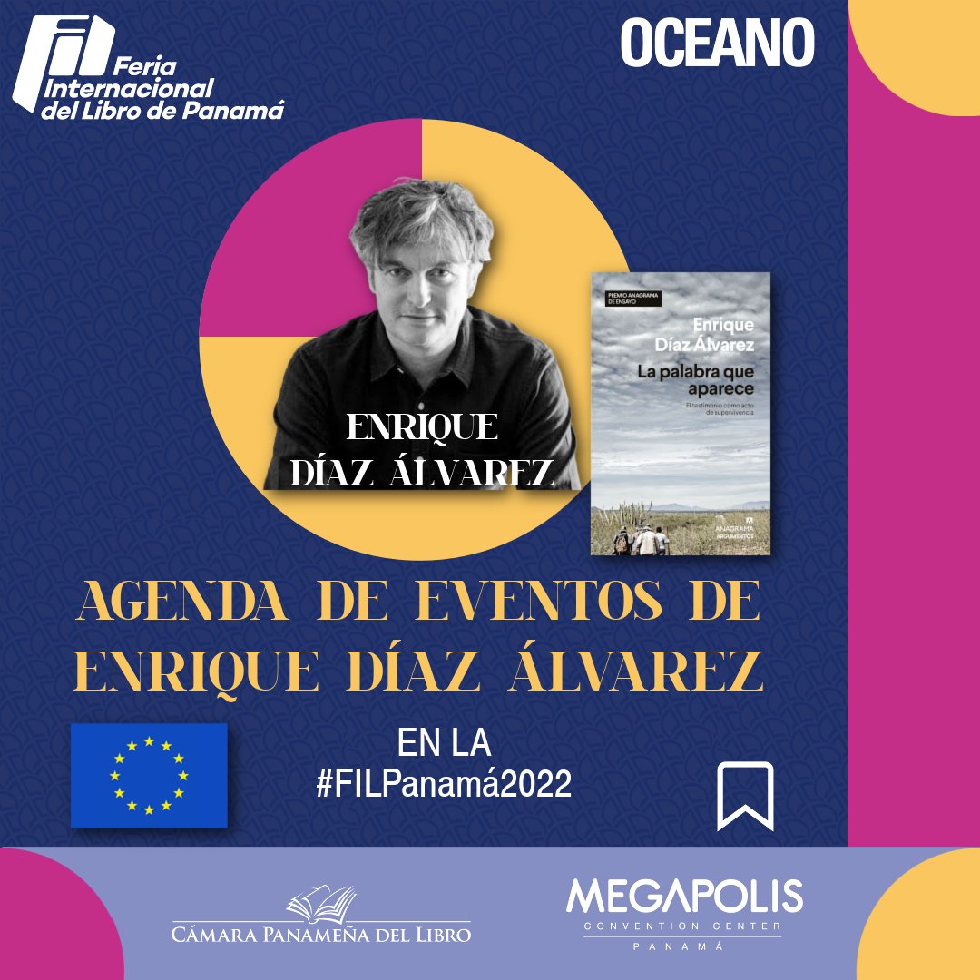 EdOceanoPanama's tweet photo. Agenda de eventos de Enrique Díaz Álvarez, autor invitado de la Unión Europea para la #FILPanamá2022, Premio Anagrama de Ensayo 2021.
¡Cordialmente invitados!
#OcéanoPanamá #agendadeeventos #enriquedíazálvarez #lapalabraqueaparece #filpanamá #filpa #eventospty #eventosliterarios https://t.co/k1yXJ2ktBY