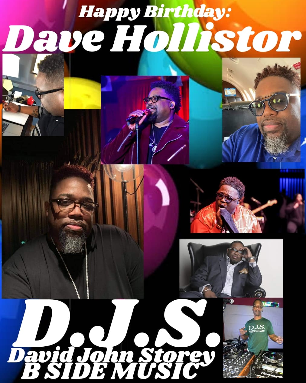 I(D.J.S.) saying Happy Birthday to R&B Singer/Musician/Band: \"DAVE HOLLISTER\"!!!! 