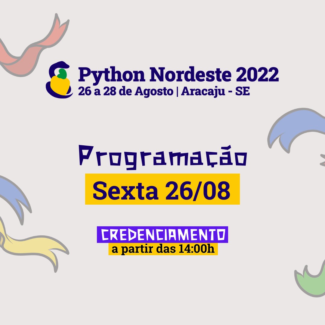 PythonNordeste's tweet photo. Dia 1 (Sexta 26/08) da Python Nordeste 2022. Vai ficar de fora dessa?

 #PyNe22 🐍

#PythonNordeste #python #comunidadepython https://t.co/8GM6bnq7BS