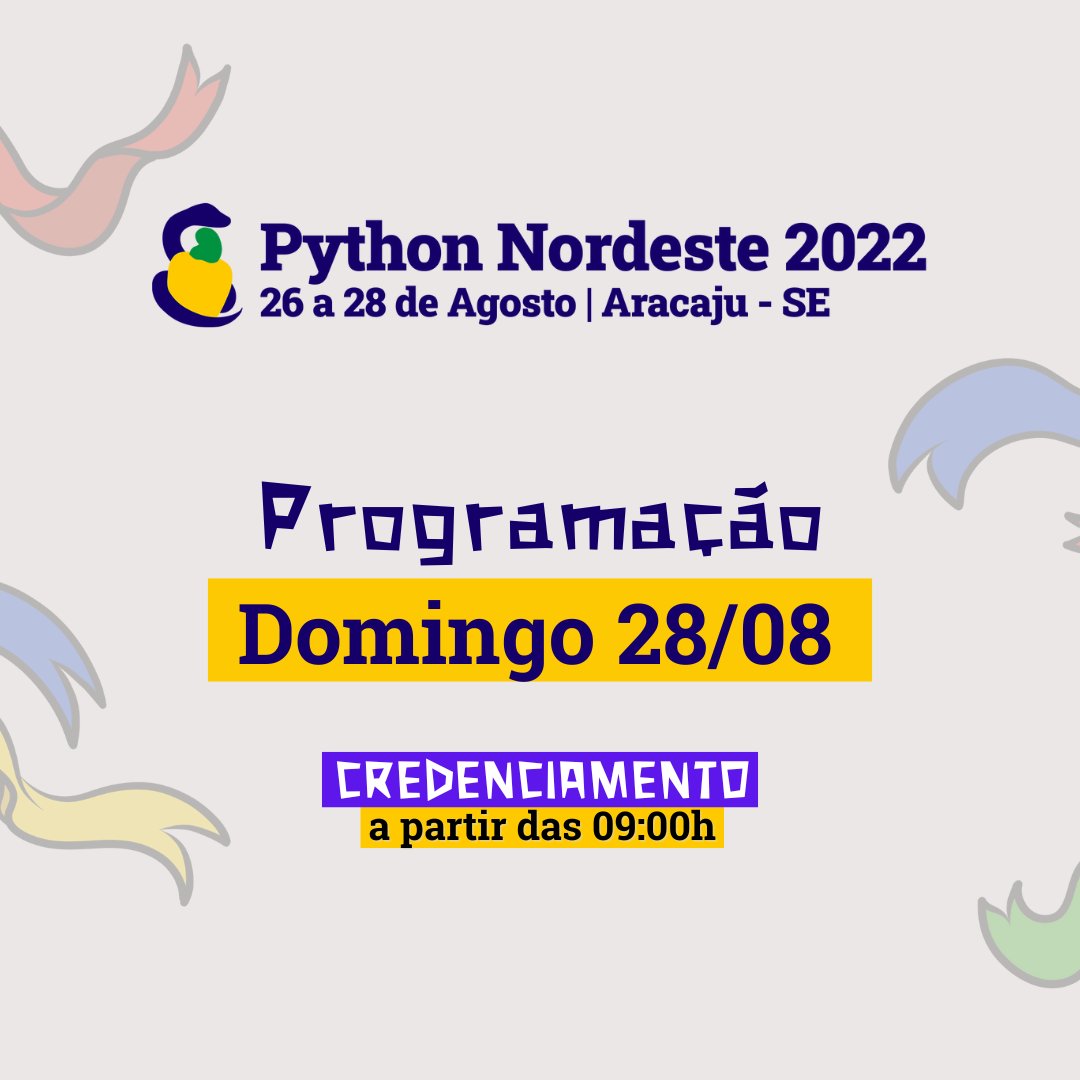 PythonNordeste's tweet photo. Dia 3 (Domingo 28/08) da Python Nordeste 2022. Vai ficar de fora dessa?

 #PyNe22 🐍

#PythonNordeste #python #comunidadepython https://t.co/omIhHpbcOD