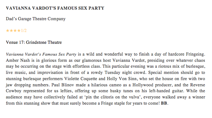 FRINGE REVIEW: VAVIANNA VARDOT'S FAMOUS SEX PARTY (FOUR AND A HALF STARS) is a red-hot ticket from <a href="/dads_garage/">Dad's Garage Theatre Co.</a> at <a href="/Grindstoneyeg/">Grindstone Theatre</a>. Book ahead for this fabulous show before they sell out!! 

<a href="/edmontonfringe/">Edmonton Fringe</a> 
#YEGFringe