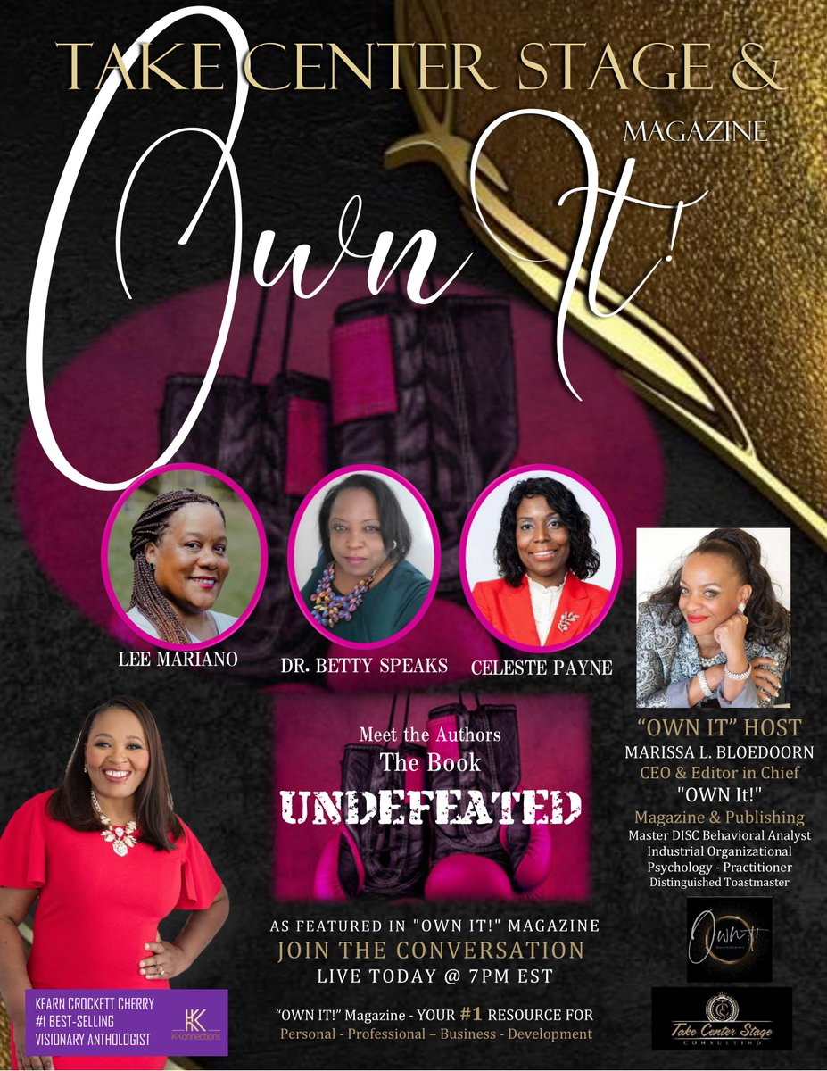 TCSwithMARISSA's tweet photo. We GO Live @ 7PM EST. TONIGHT!!! 
Taking Center Stage and Owning with Marissa Bloedoorn
The Book,  "UNDEFEATED" 
Meet the Authors 
    Lee Mariano 
    Dr. Betty Speaks 
    Celeste Payne 
The #1 Best-Selling Visionary  Anthologist 
Kearn Crockett Cherry https://t.co/KApjc66MIP