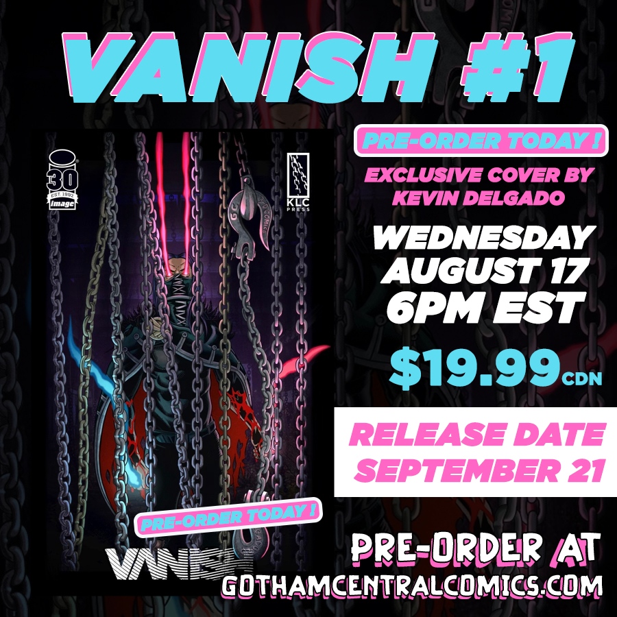 gothamcentralcc's tweet photo. π¨ VANISH #1 (Cover by Kevin Delgado)
Preorder NOW - $19.99 CAD at https://t.co/se7ehbL4t5
From the creative minds of Donny Cates and Ryan Stegman
In Shops: Sep 21, 2022
#ImageComics #CoverVariants #VirginVariants https://t.co/FsngfHlqzA