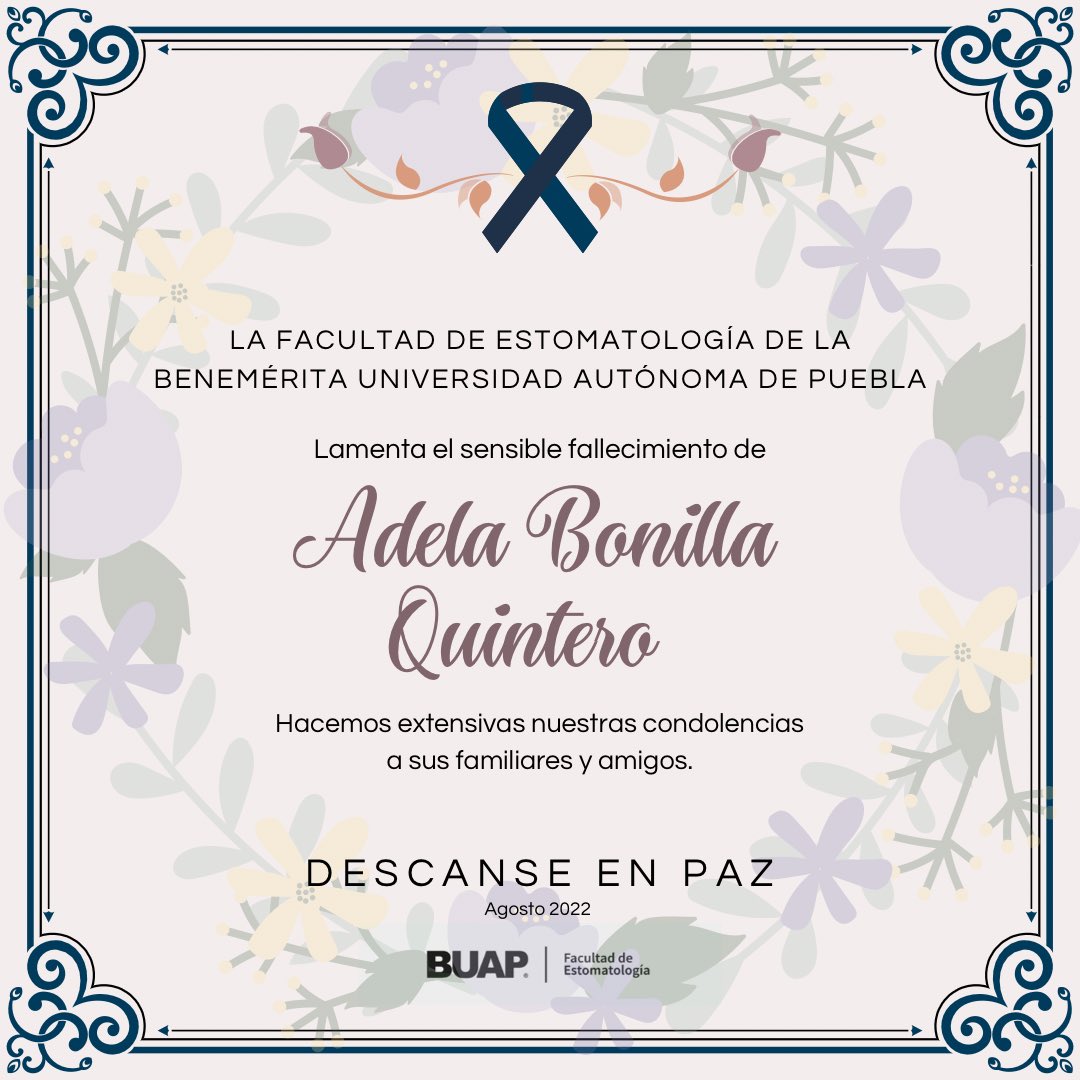 FEstomaBUAP's tweet photo. La #FEBUAP lamenta el sensible fallecimiento de la madre de nuestra amiga docente jubilada, La Dra. Luz María López Bonilla, la Sra. Adela Bonilla Quintero.
Nos unimos a la pena que embarga a su familia y pedimos paz y fortaleza para sus corazones. https://t.co/PTNLeKipN5