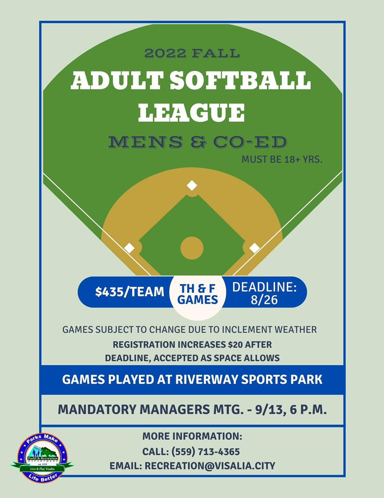 The registration deadline for our adult softball league is next Friday! Spaces are limited, sign up today so that your team doesn't miss their chance to hit it out of the park this fall!
Register online: liveandplayvisalia.com
Register In-person:
Monday - Friday (8am- 5pm)