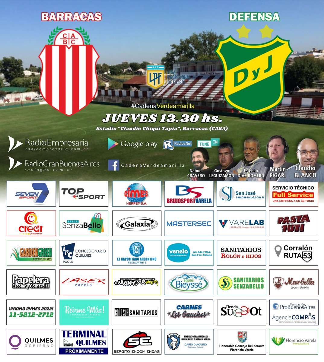 CaVerdeAmarilla's tweet photo. ⚽ BARRACAS CTRAL. - DEFENSA Y JUSTICIA
🏆 #TorneoLPF2022 / Fecha 14
🕙 JUEVES 13.30 hs.
🎙 Relatos: @ClaudioABlanco  
🎤 Comentarios: @martin_fig  
🎤 Vestuarios: @Gustavo31835216  
🎧 Locución: @diazromeroesteban 
🎧 Operación: Nahuel Cravero
📻 @RadioEmpresaria y @Radio_GBA https://t.co/3teKBVF3vC