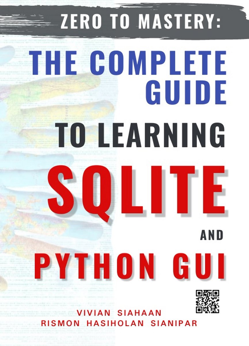 siahaanvivian's tweet image. ZERO TO MASTERY: THE COMPLETE GUIDE TO LEARNING SQLITE AND PYTHON GUI
amazon.com/dp/B0B9QYQNY6
#SQLite #database #PythonGUI #pyqt5
#baligepublishing #viviansiahaan #rismonhasiholansianipar