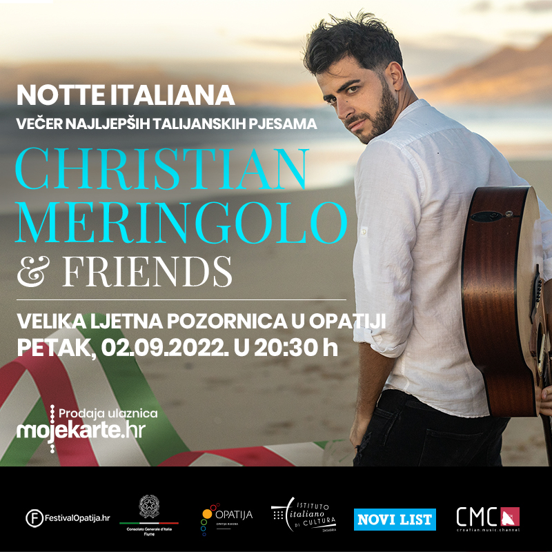IICZagabria's tweet photo. Go see next Friday (2/9) the concert by Italian young artist @Chris_Meringolo at @LjetnaO of #Opatija organised by the @FestivalOpatija with support of @IICZagabria  and @ItalyinFiume.
#italianmusic 
#NotteItaliana @ItalyinCroatia @CroatianMusicChannel @lavocedelpopolo https://t.co/H4B7DaF0bR