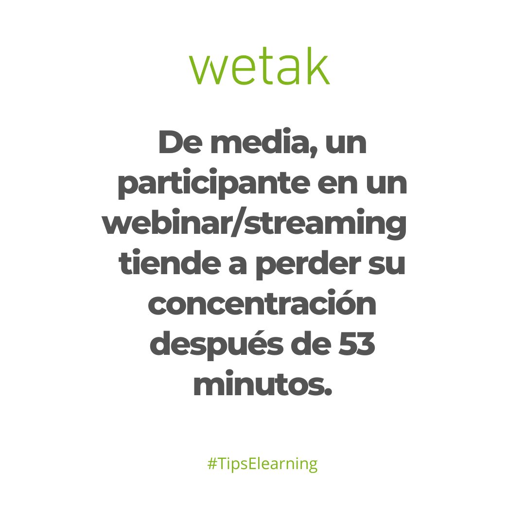 wetak_elearning's tweet photo. Si estás pensando en hacer un webinar o un streaming, ten muy en cuenta la duración del mismo.
#TipsElearning #Wetak https://t.co/863VgF3B88