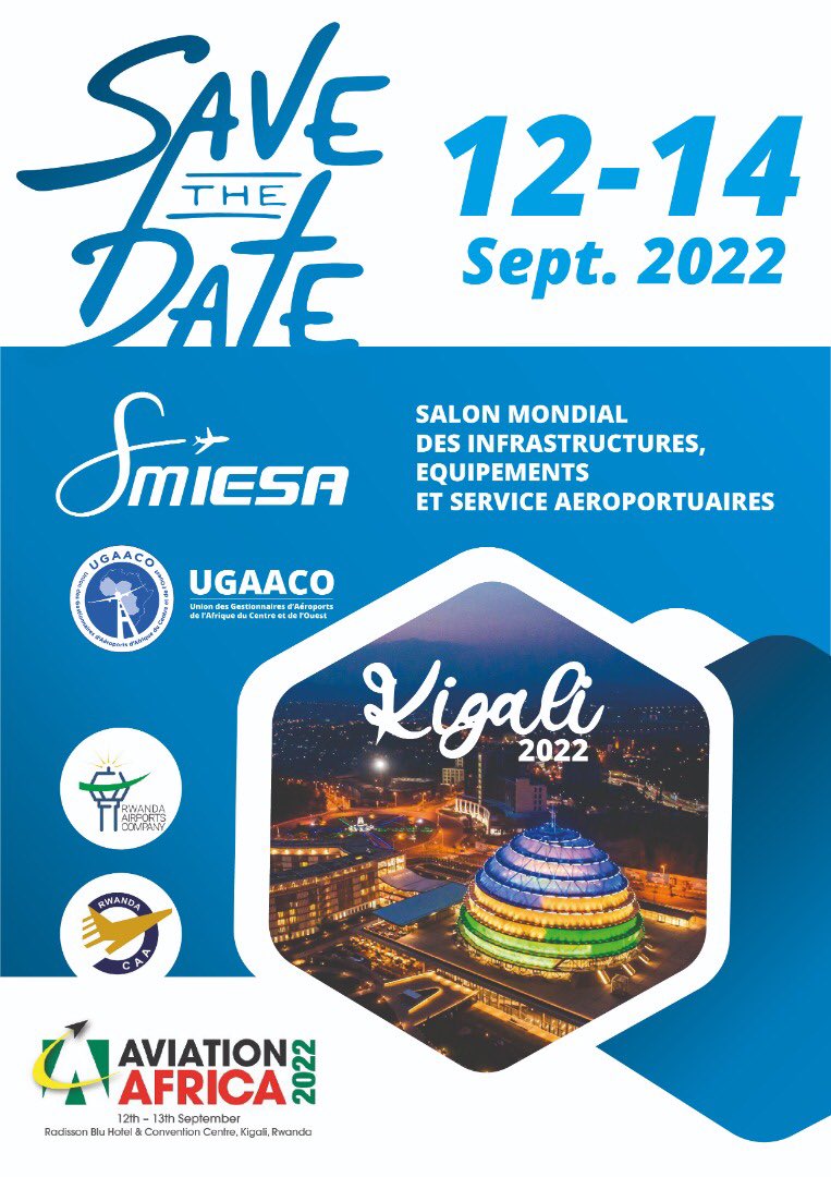 RwandaAirports's tweet photo. Rwanda will host the 1st World Airports Infrastructure, Equipment and Services Exhibition (#SMIESA) which will be co-located with the 6th Aviation Africa Summit 2022 at Radisson Blu, Kigali Convention Centre.
#AVAF22 

Register Here: https://t.co/MRELKDLvlS https://t.co/OWbRZWOSLg