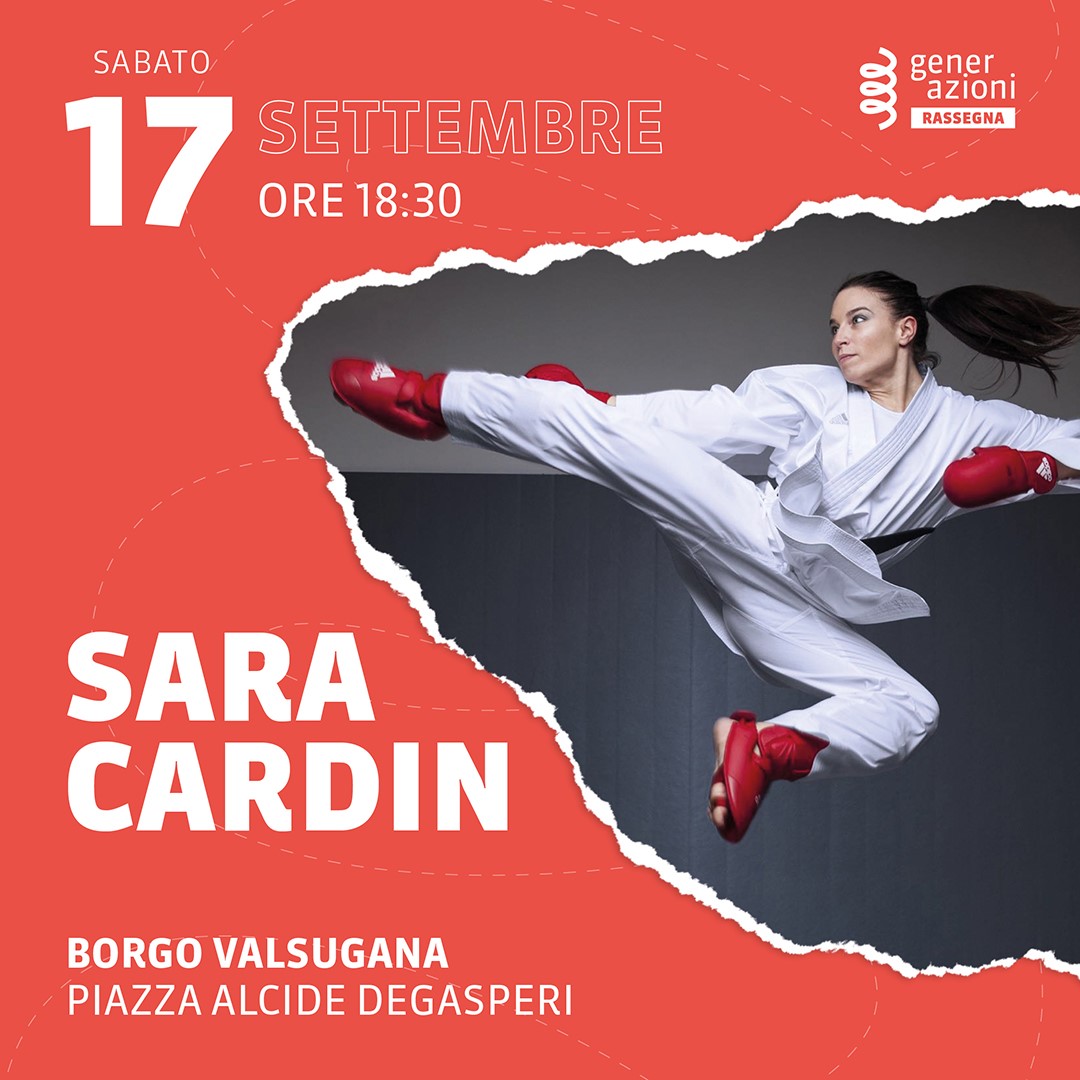 🔴Sabato 17 settembre a Borgo Valsugana vi aspetta #SARACARDIN la più vincente karateka della storia italiana.

Scopri il programma della Rassegna Generazioni:
generazioni.online/it/