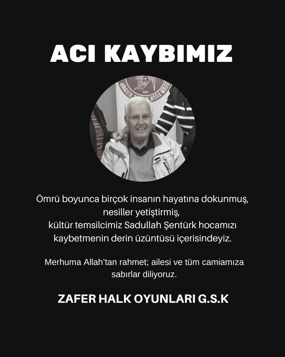 ZaferFolklor's tweet photo. ◼️Sadullah Şentürk hocamızı kaybettik.

Sadullah Şentürk hocamızın cenazesi yarın (26 Ağustos Cuma) öğle namazına müteakip Zafer Camii’nden kaldırılacak, Baruthane mezarlığına defnedilecektir. https://t.co/VE8wt46B9v