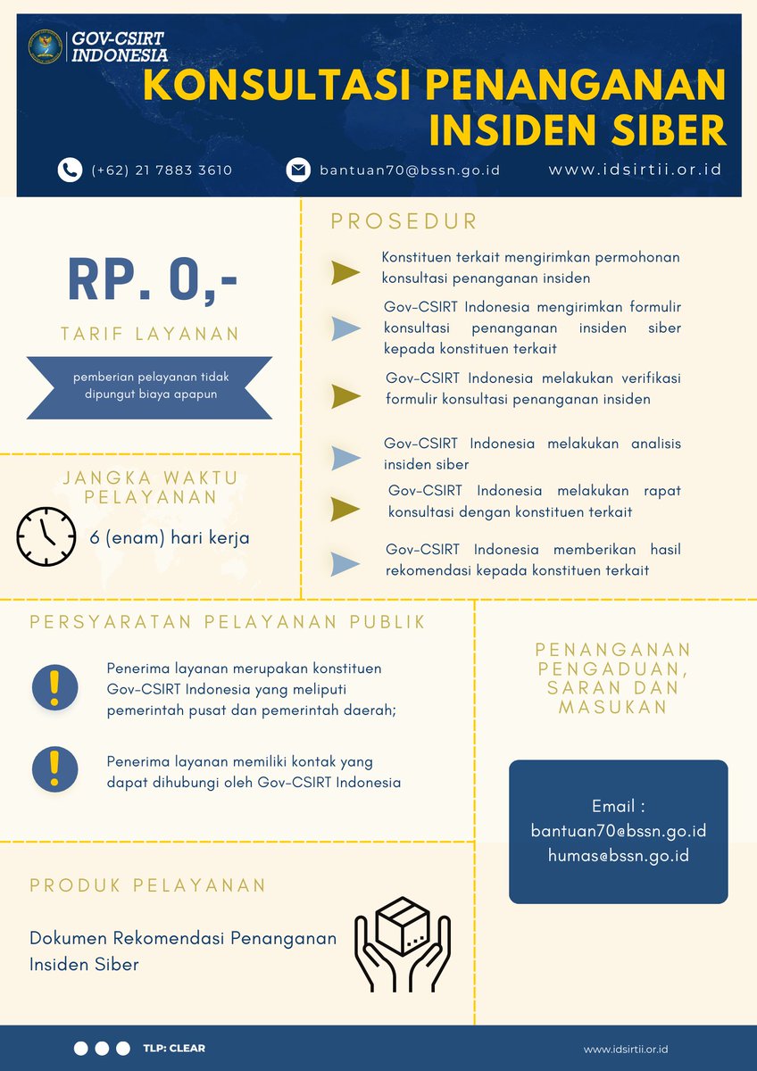 Gov-CSIRT Indonesia memberikan layanan Konsultasi Penanganan Insiden Siber. Berikut ini merupakan Prosedur Pelayanan yang ada di Gov-CSIRT Indonesia.

idsirtii.or.id/halaman/tentan…