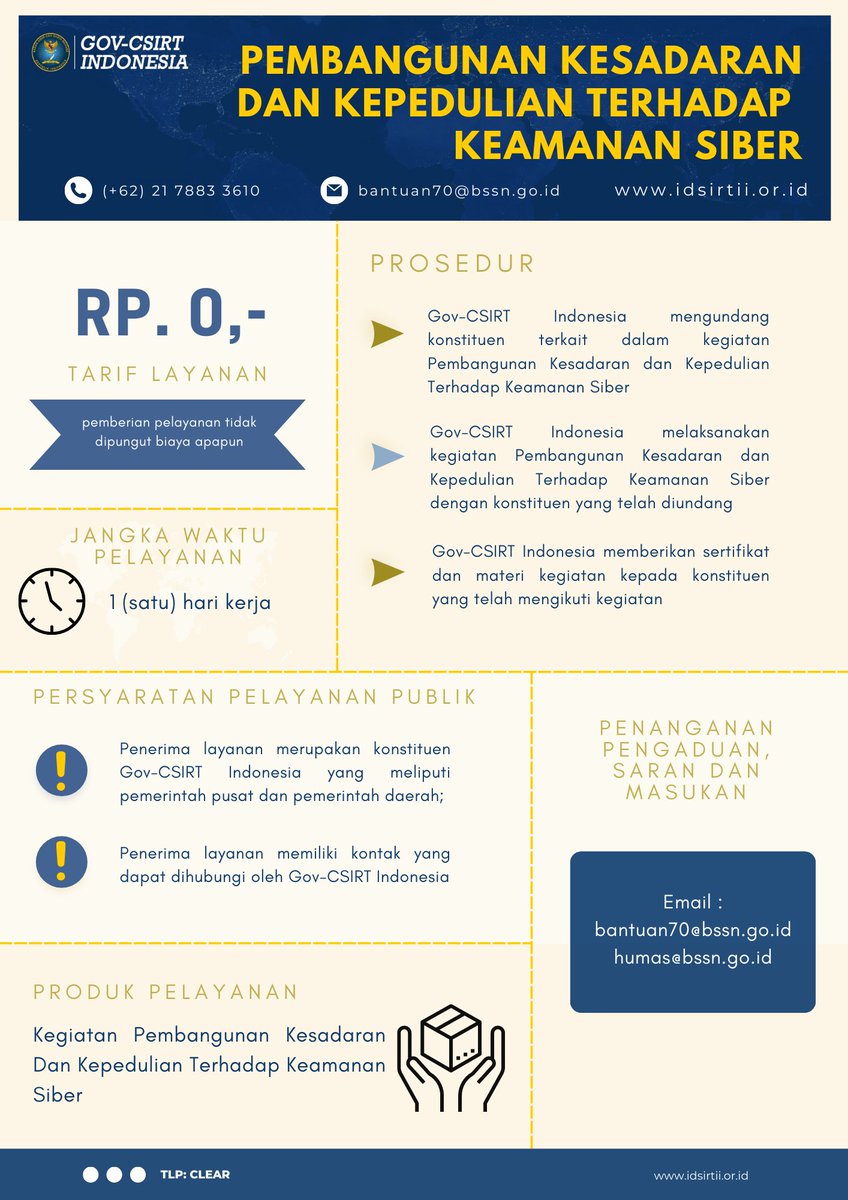 Gov-CSIRT Indonesia memberikan layanan Pembangunan Kesadaran dan Kepedulian Terhadap Kemanan Siber. Berikut ini merupakan Prosedur Pelayanan yang ada di Gov-CSIRT Indonesia.

idsirtii.or.id/halaman/tentan…
