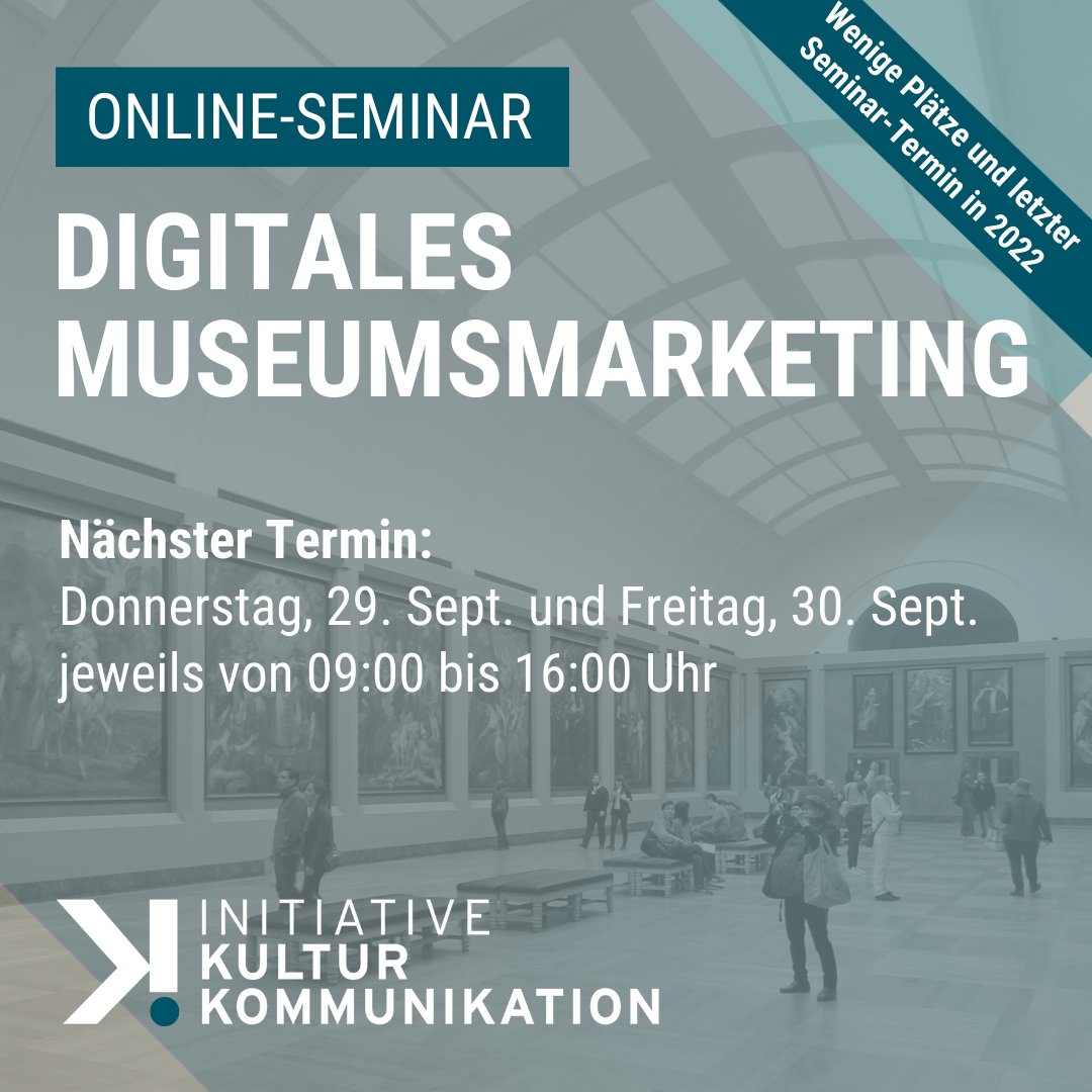 Der nächste Termin für unser Online-Seminar "Digitales Museumsmarketing" rückt näher. Bis zum 01.09. habt ihr noch die Möglichkeit zum Frühbucherpreis teilzunehmen.

Anmeldungen sind aktuell möglich unter: initiative-kulturkommunikation.de/museumsmarketi…