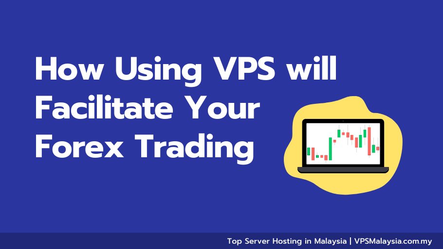 vpsmalaysia's tweet photo. How Using VPS Will Facilitate Your Forex Trading

For more information, visit: https://t.co/wAkmUS01qw https://t.co/9GpLOgQfoe