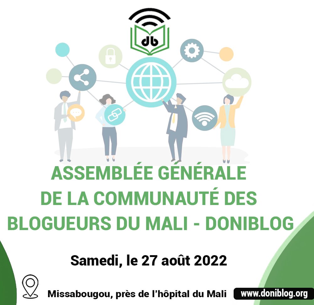 Doniblogmali's tweet photo. [ASSEMBLÉE GÉNÉRALE DE LA COMMUNAUTÉ DES BLOGUEURS DU MALI]
Ce samedi 27 août aura lieu notre assemblée générale, la présence de tous les membres est souhaitée 
Heure : 08h 30
Lieu : Siège de Doniblog sis à Missabougou, près de l'hôpital du Mali
#Doniblog https://t.co/9VNQ1SIMI5