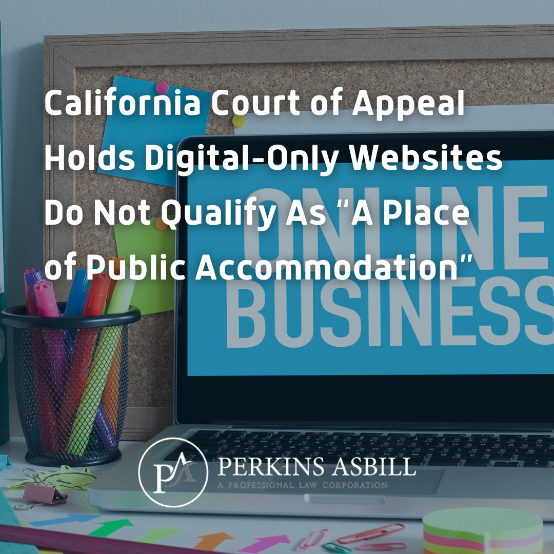 PerkinsAsbill's tweet photo. On August 1, the California Court of Appeal determined if a business is online-only, they are not "public accommodations" covered under Title III of the Americans with Disabilities Act. #onlinebusiness #website #accessibility #business #accommodation #publicaccommodations https://t.co/JpTP7z0EXi