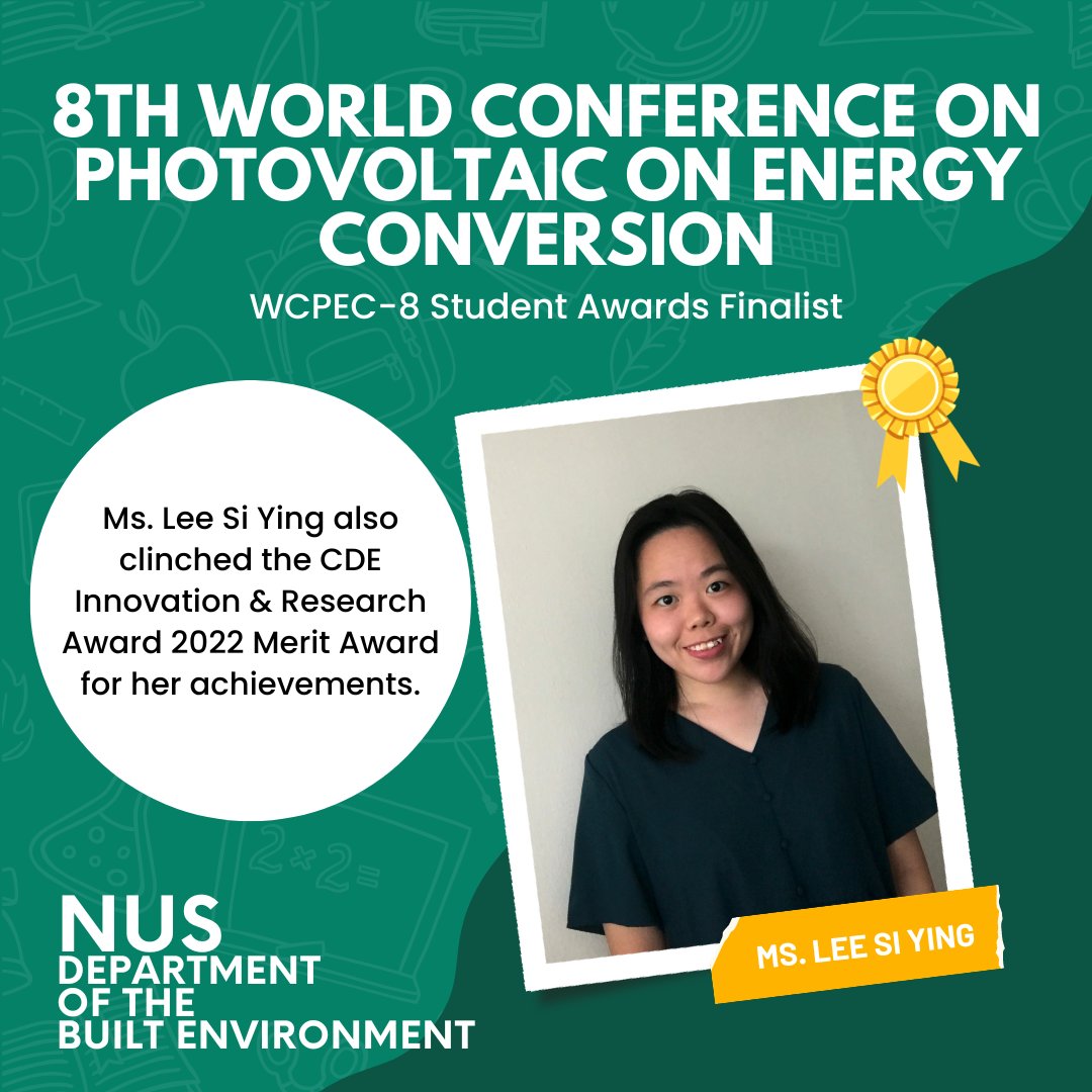 Ms. Lee Si Ying will be representing the Department of the Built Environment at the 8th World Conference on Photovoltaic on Energy Conversion to present her dissertation work, and is one of 8 Student Awards Finalists. 

#NUS #CDE #DBE #WCPEC #photovoltaic #energy #innovation