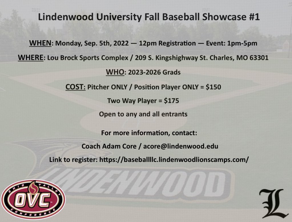 🚨FALL SHOWCASE INFO🚨

Come to the Lou Brock Sports Complex to be evaluated by the Lindenwood coaching staff!! 

Open to 2023-2026 grads

More info ⤵️

Link to register: register.ryzer.com/camp.cfm?id=22…

#OneRoar🦁⚾️