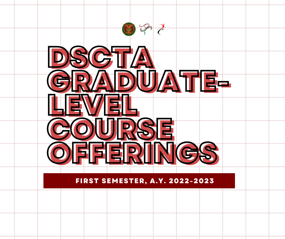 UPDscta's tweet photo. The Department of Speech Communication and Theatre Arts will be offering the following graduate-level courses in the first semester of A.Y. 2022-2023. https://t.co/e5rFw5mX88