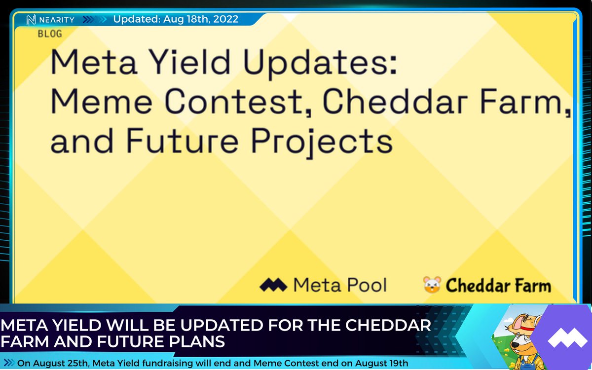 Nearity_org's tweet photo. 🆙#MetaYield has some updates
🔥The Meta Yield fundraising campaign with Cheddar Farm is ending on August 25th
🔥The associated Meme Contest ends this Friday, August 19th
👩💻In the future, #MetaVote will be launched for Meta Yield
#Nearity #NEAR $NEAR #NEARCON https://t.co/NPNmxB4Tls