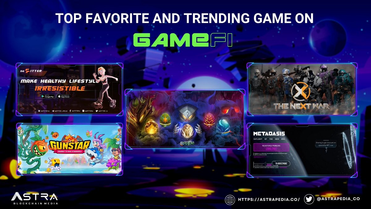 🔝Top Favorite And Trending Game On <a href="/GameFi_Official/">GAMEFI.ORG</a> 
<a href="/Orbitauofficial/">Orbitau</a> 
<a href="/beFITTER_io/">beFITTER</a> 
<a href="/GunStar_io/">Gunstar Metaverse</a> 
<a href="/TheNextWorldTNW/">THE NEXT WORLD</a> 
<a href="/Metaoasis_/">TOmorror</a> 

See more: gamefi.org

#Astrapedia #GameFi #Trending #Play2Earn #Move2Earn #Metaverse