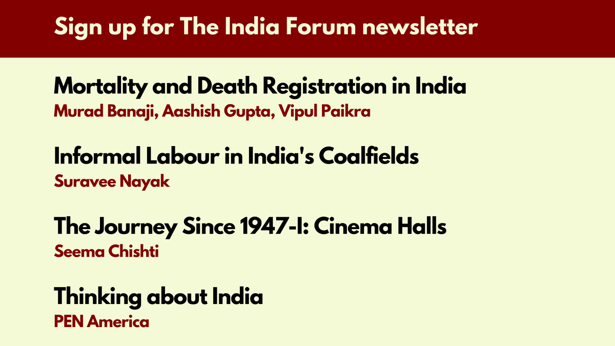 Tomorrow: <a href="/muradbanaji/">Murad Banaji</a> @aashishg_ <a href="/PaikraVipul/">Vipul Paikra</a> on death registration in India; <a href="/NayakSuravee/">Suravee Nayak</a> on informal labour in India's coalfields; <a href="/seemay/">Seema Chishti</a> on cinema halls; and more.

Help us grow. Sign up for the newsletter here:
theindiaforum.in/weekly-update