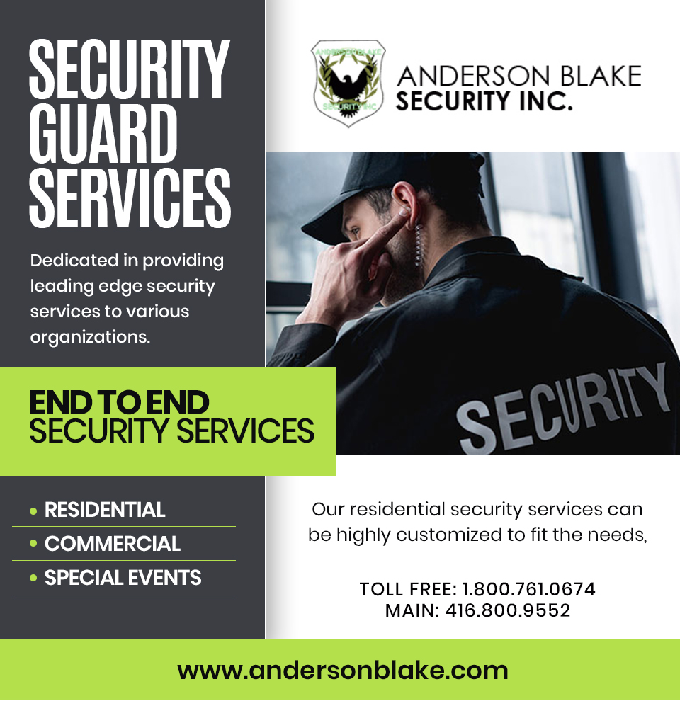 Providing Leading Edge security services to various Organizations.
Contact Anderson Blake Security:
Call us at 416-800-9552 
andersonblake.com
#security #securityservices #SecurityGuard #residentialsecurity #commercialsecurity #eventsecurity #mallsecurity #plazasecurity