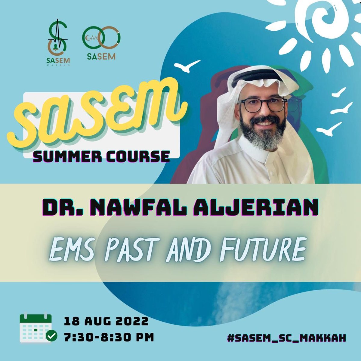 SaudiEmergency's tweet image. 📣EMS DAY🚨🚑
اليوم الخامس:الكورس الصيفي لطب الطوارئ
SASEM Summer Course

د.نوفل الجريان ⁦@NAljerian⁩ EMS Past And Future

واخصائيين الخدمات الطبية الطارئة
فواز البشري ⁦@fawazd1000⁩
محمد جمال ⁦@MoJamal88⁩

#SASEM_SC_Makkah
