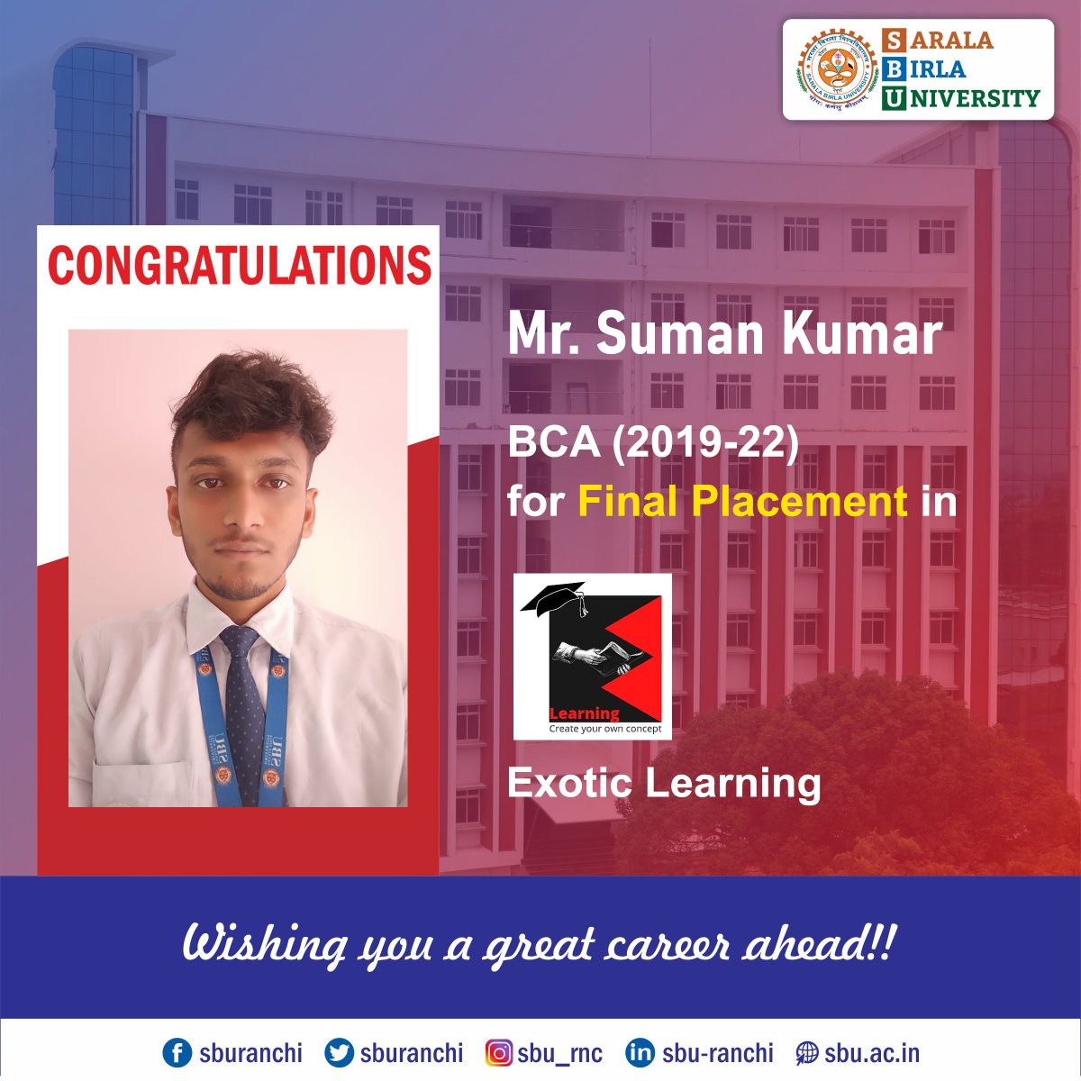 sburanchi's tweet photo. Congratulations to Mr. Suman Kumar of BCA 2019-22 Batch students for his Final Placement in Exotic Learning.
#sbu #sburanchi #campusplacement #finalplacement #bca #bcaplacement #exoticlearning https://t.co/PPUiYvo2lb