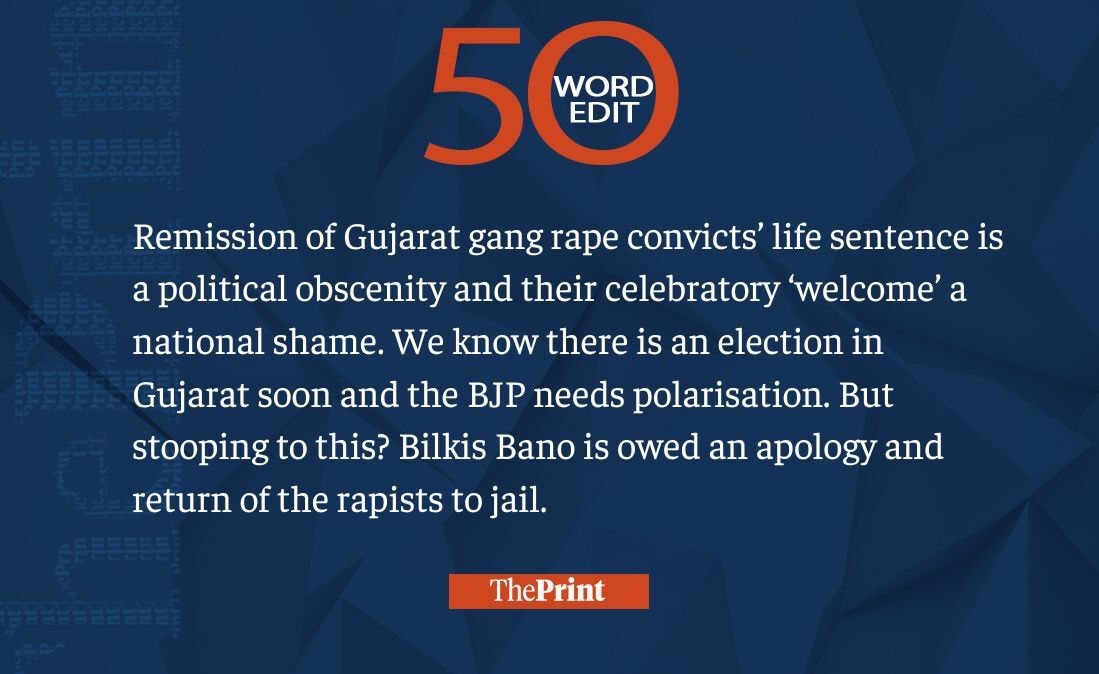 ShekharGupta's tweet photo. Our #50WordEdit on the release of Bilkis Bano gang rape convicts https://t.co/EM9hpRENur