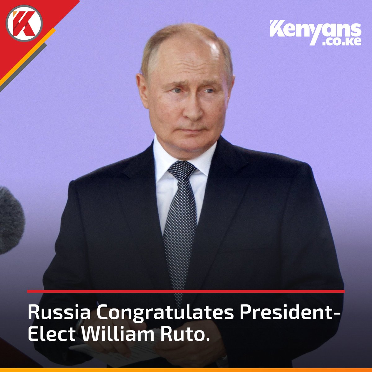 Kenyans's tweet photo. Russia issues statement congratulating President-elect William Ruto https://t.co/qxiMglh0Xo