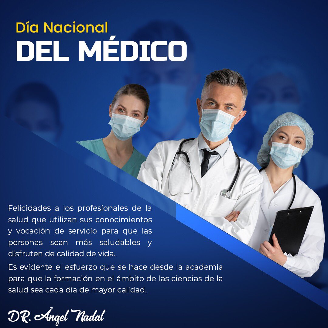 AngelNadalPonc's tweet photo. Felicidades a los profesionales de la salud que utilizan sus conocimientos y vocación de servicio para que las personas sean más saludables y disfruten de calidad de vida. 

#DíaNacionalDelMédico
#ÁngelNadalPonce https://t.co/J63bMtuChb