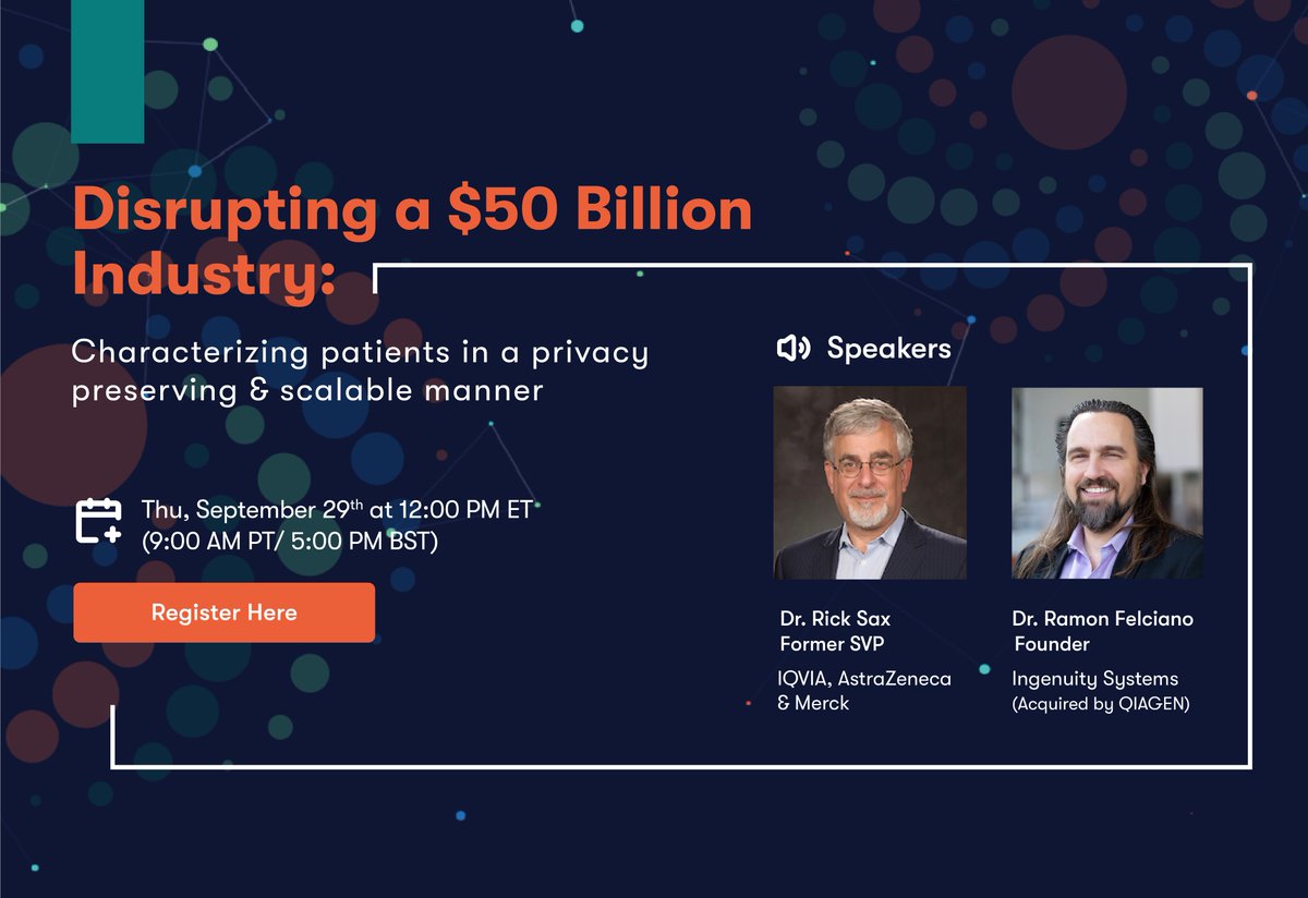 Disrupting a $50 Billion Industry: Characterizing patients in a privacy preserving and scalable manner Thursday September 29th, 12PM ET/ 9AM PT/5PM BST, Register here: bit.ly/3AuUqy0 #healthcare #pharmaceuticals #pharma #clinicaltrial #medical #patients #medicalresearch