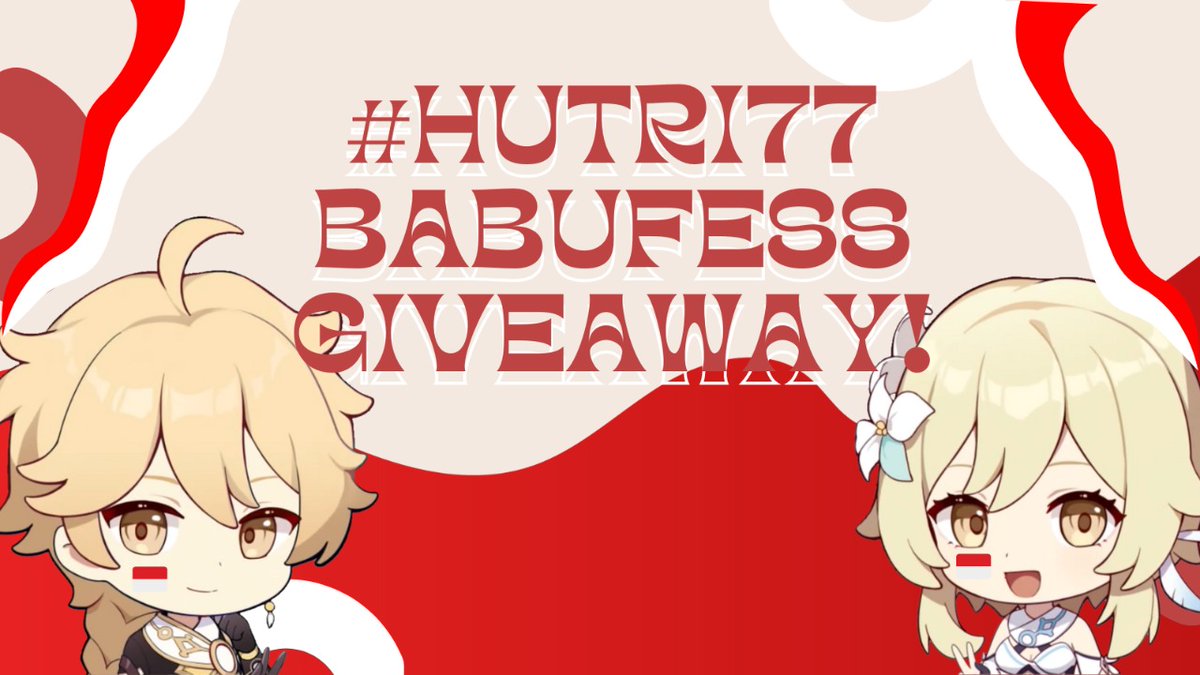 babufess's tweet photo. [ 🇮🇩 BABUFESS GIVEAWAY 🇮🇩 ] 

Merayakan ulang tahun Indonesia yang ke-77, Babufess adain giveaway nih berupa 2 welkin + 980 GC untuk masing-masing pemenang! (Jadi total ada 3 pemenang ya)

Untuk syarat joinnya gampang kok,
1. Follow Babufess
2. Like + rt postingan ini
(Cont ...) https://t.co/fwb1SJJnO6