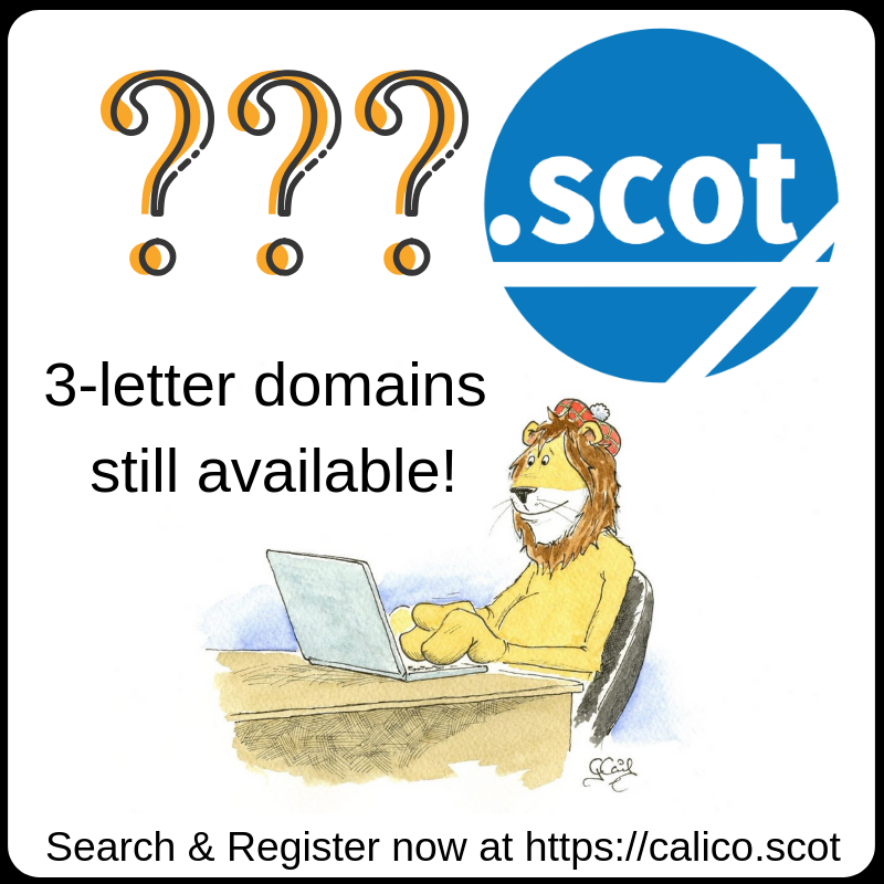 Have a short #dotscot address to match your business initials. 
www.***.scot for web or name@***.scot for email.
Search and register now at calico.scot
#ScotlandisNow #ScottishBusiness #domains