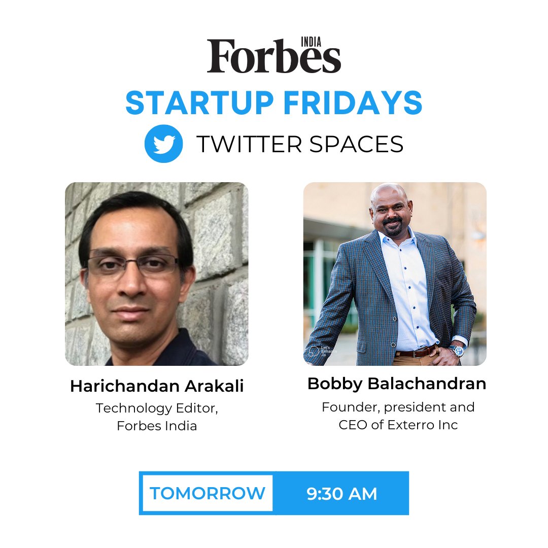 ForbesIndia's tweet photo. On Startup Fridays tomorrow, our tech editor @ArakaliHari will speak to Bobby Balachandran, founder, president and CEO of @Exterro about building a billion-dollar company bringing innovation to compliance. Tune in tomorrow at 9.30 AM, only on Twitter Spaces https://t.co/1IVrywNkId