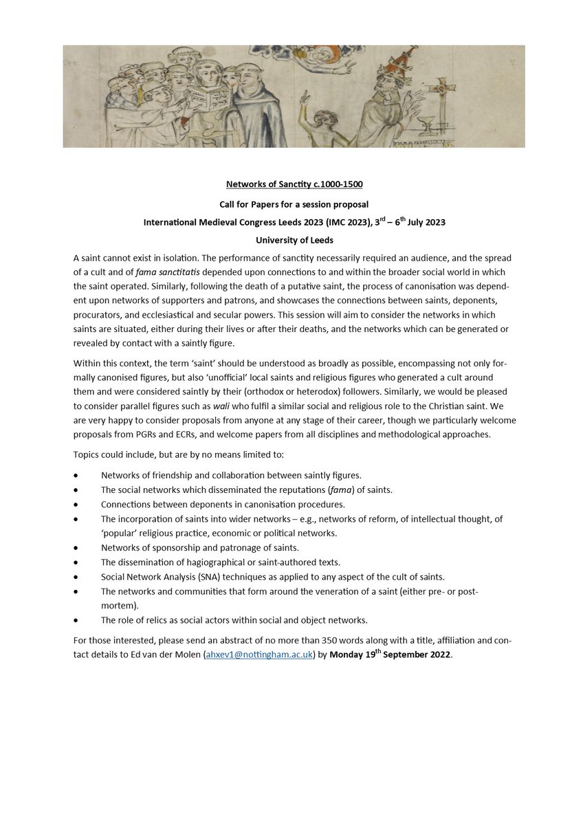 Another #CFP <a href="/IMC_Leeds/">IMC_Leeds</a> 2023! Please send us your paper proposals on Networks of Sanctity - an intentionally broad-ranging topic covering how saints fit into, create, &amp; interact with networks in the Middle Ages. Any questions, feel free to email/DM me.

#medievaltwitter